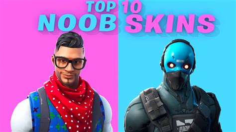 Top 10 NOOB SKINS in Fortnite - YouTube