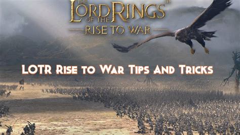 LOTR Rise to War Guide Tips And Tricks - Pillar Of Gaming