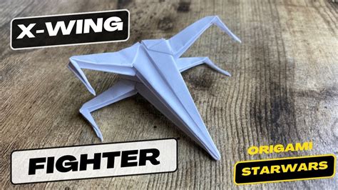 STAR WARS X-WING FIGHTER ORIGAMI TUTORIAL | HOW TO MAKE SKYWALKER PLANE ...