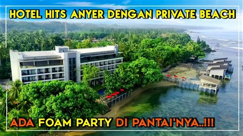 ASTON ANYER BEACH HOTEL - Hotel Di Anyer Pinggir Pantai - YouTube