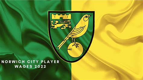 Norwich City Player Wages 2022: Weekly salaries, contract details, and ...