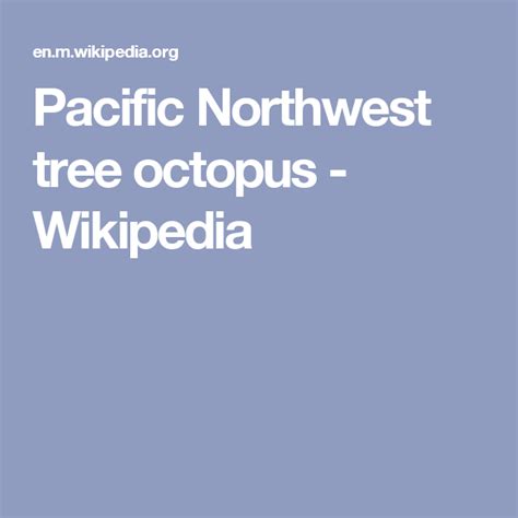 pacific northwest tree octopus real or fake - Zoe Burt