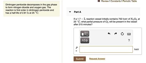 SOLVED:Review Constants Periodic Table Dinitrogen pentoxide decomposes ...