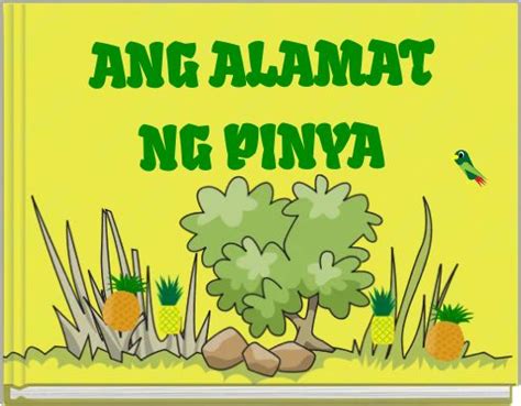 "ANG ALAMAT NG PINYA" - Free stories online. Create books for kids ...