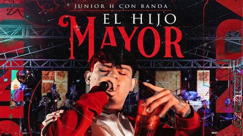 Junior H con Banda - El Hijo Mayor [En Vivo] - YouTube Music