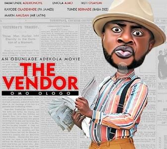 Odunlade Adekola Comedy Movie, The Vendor Opens In Cinemas Today..Watch ...