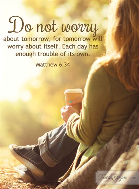 Do Not Worry | Matthew 6:34 - Tricia Goyer