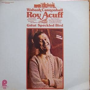 Roy Acuff - Wabash Cannonball Lyrics and Tracklist | Genius