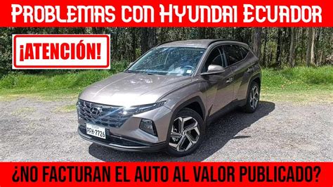 Problema con Hyundai Ecuador, Antes de comprar un Hyundai en Ecuador ...