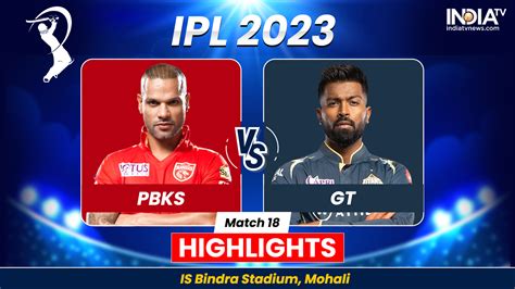 PBKS vs GT IPL 2023 Highlights: Gujarat Titans win by 6 wickets – India TV