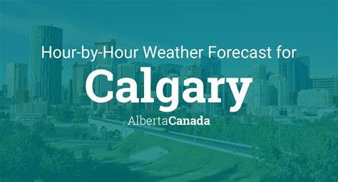 Hourly forecast for Calgary, Alberta, Canada