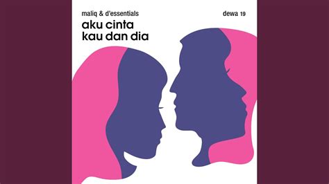 Maliq & D'essentials - Aku Cinta Kau Dan Dia Chords - Chordify