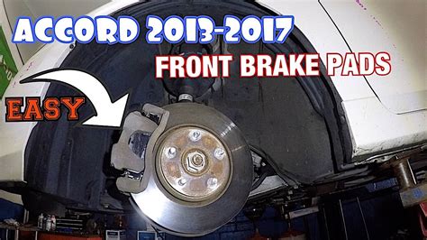 How to replace Front Brake pads on 2013 2017 Honda Accord - YouTube