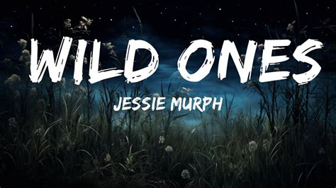 Jessie Murph - Wild Ones (Lyrics) ft. Jelly Roll | 20 Min - YouTube