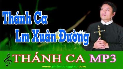 Thánh Ca Giáng Sinh | Bài Hát Giáng Sinh Hay Nhất - Lm Xuân Đường ...