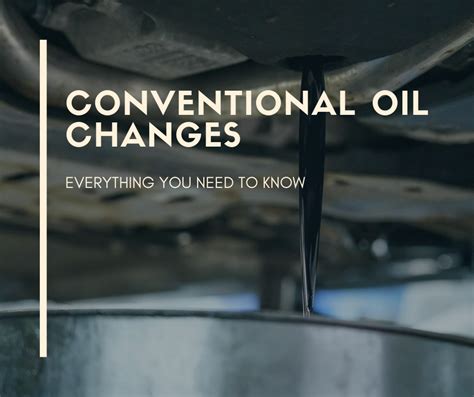 Conventional Oil Change ⛽ The Different Types of Oil Changes