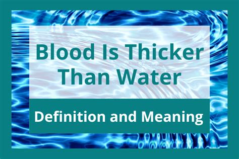 Blood Is Thicker Than Water: Definition, Meaning, Origin,, 53% OFF