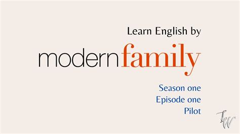 S1-1 Learn English by Modern Family Season 1 episode 1 - YouTube