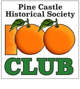 Join the 100 Club Today! - Pine Castle Historical Society, Inc.