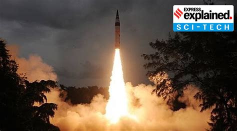 What is Agni-5, the long-range nuclear capable missile that India has ...