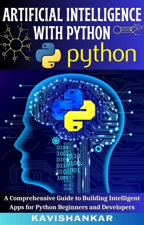 Artificial Intelligence (AI) with Python for Beginners: A Comprehensive ...