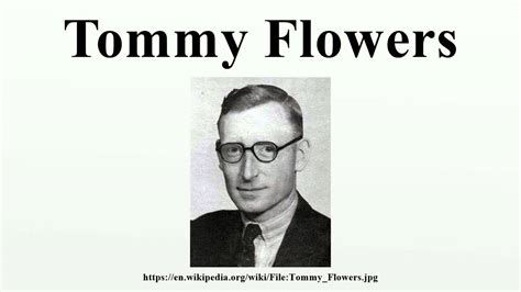 Tommy Flowers - YouTube