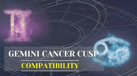 Gemini-Cancer Cusp: Find Out the Gemini Cancer Cusp Compatibility and ...