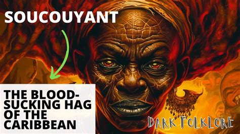 Soucouyant: The Bloodsucking Hag of the Caribbean | Short Folklores ...