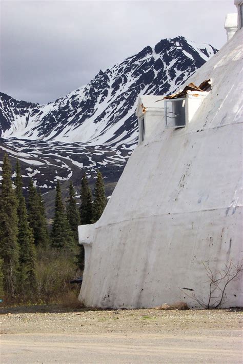 The Igloo in 2004 - Parks Hwy, Alaska | Judy Jessee | Flickr