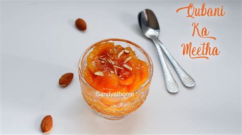 Qubani ka meetha recipe, Khubani ka meetha - Sandhya's recipes