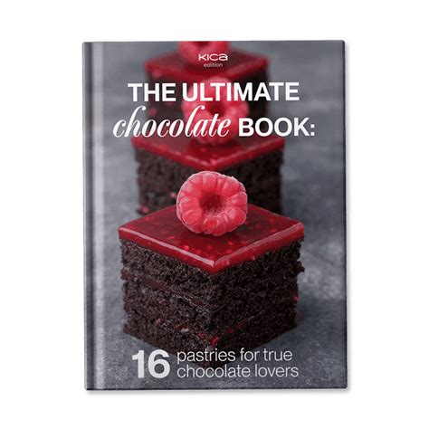 The Ultimate Chocolate Book: 16 pastries for true chocolate lovers ᐈ ...