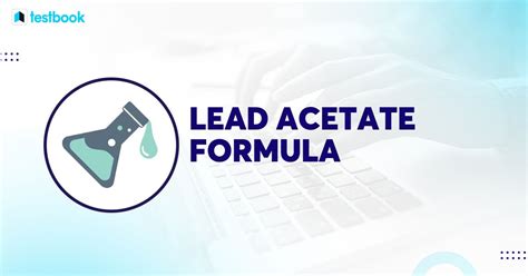 Lead Acetate Formula: Its Chemical Structure, Preparation & Uses