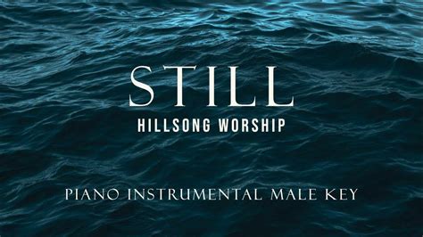 STILL - Piano Instrumental Cover / Male Key - Hillsong Worship (with ...