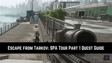 Escape From Tarkov: SPA Tour Part 1 Quest Guide - Gameinstants