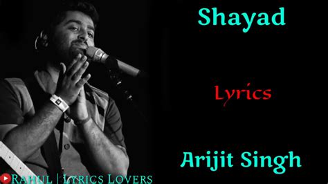 0:27/4:57 #Shayad #Arijit_Singh #Subscribe (LYRICS): SHAYAD SONG ...