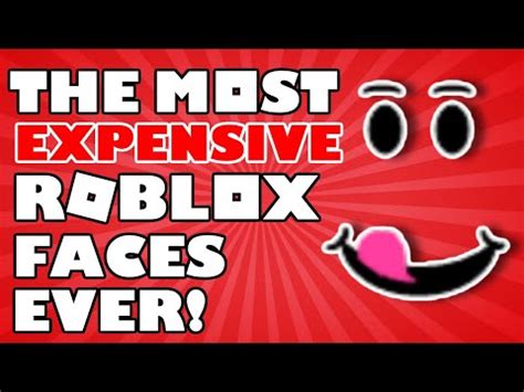 ROBLOX- Top 5 Most Expensive ROBLOX Faces! 😛 - YouTube