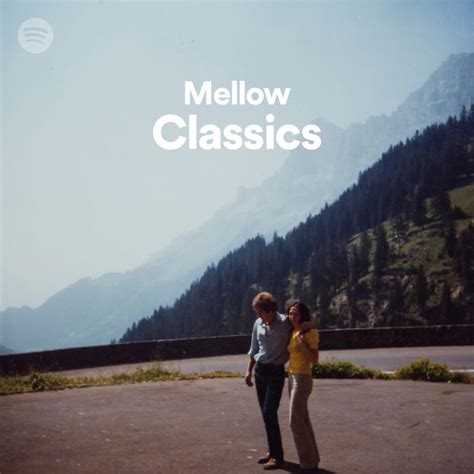 Mellow Classics | Spotify Playlist