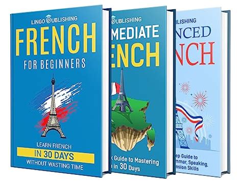 Learn French: The Essentials You Need to Go From an Absolute Beginner ...