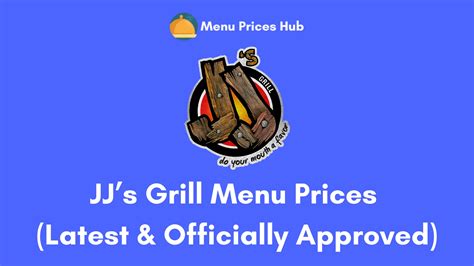 JJ’s Grill Menu Prices (Updated: July 2023)