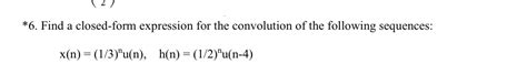 Answered: *6. Find a closed-form expression for… | bartleby