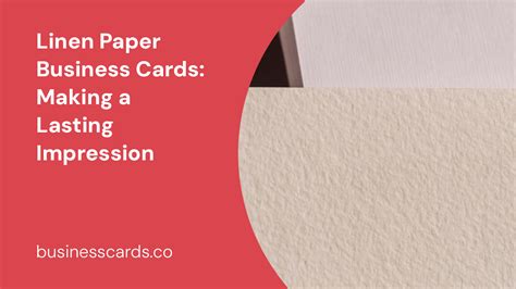 Linen Paper Business Cards: Making a Lasting Impression - BusinessCards