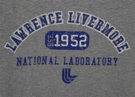 Lawrence Livermore National Laboratory Since 1952 T-Shirt Adult Size ...