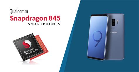 Top 10 Smartphones Equipped With Snapdragon 845 SoC | SAGMart