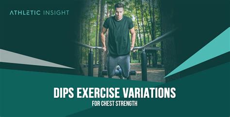 Dips Exercise Variations for Chest Strength - Athletic Insight