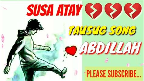 Abdillah Tausug Song Susa Atay Dayang #tausugsong - YouTube Music