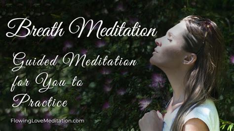 Breath Meditation - A Guided Meditation for You to Practice