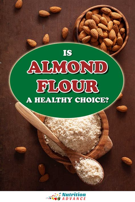 Almond Flour: the Benefits and Downsides - Nutrition Advance