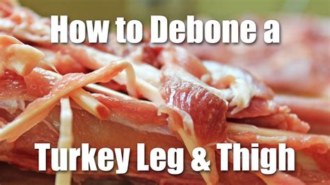 How to Debone a Turkey Leg and Thigh For a Roulade | Turkey legs ...