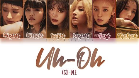 (G)I-DLE - Uh-Oh color coded lyrics 가사 | ENG, HAN, ROM - YouTube