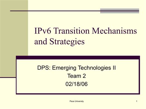 IPv6 Transition Mechanisms and Strategies